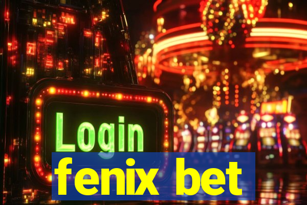 fenix bet